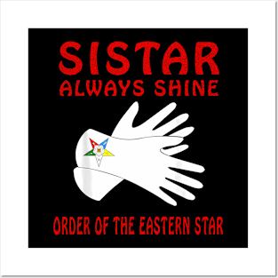 Sistar Always Shine The Eastern Star Parents Day Posters and Art